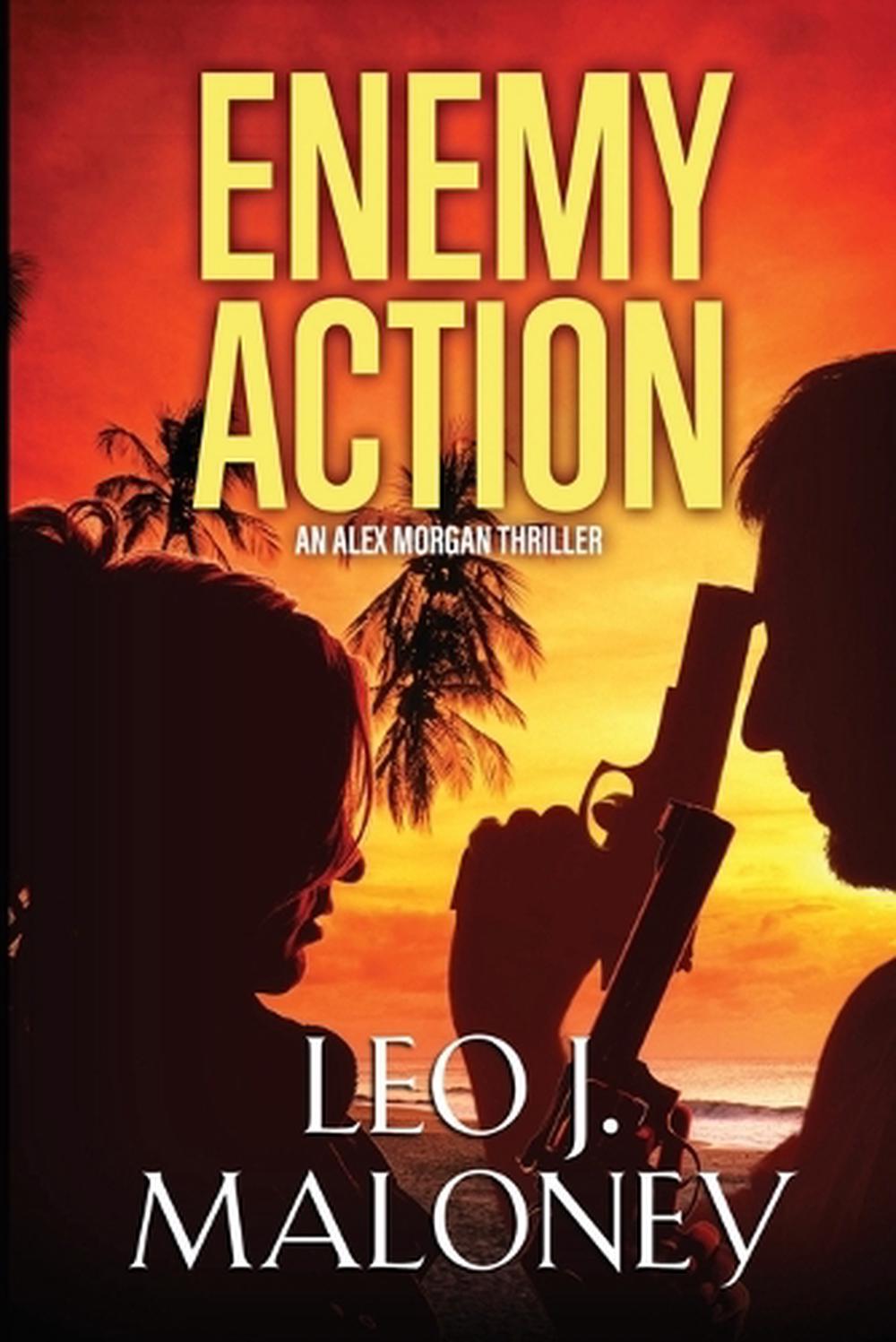 Enemy Action by Leo J. Maloney - ISBN: 9781516111459