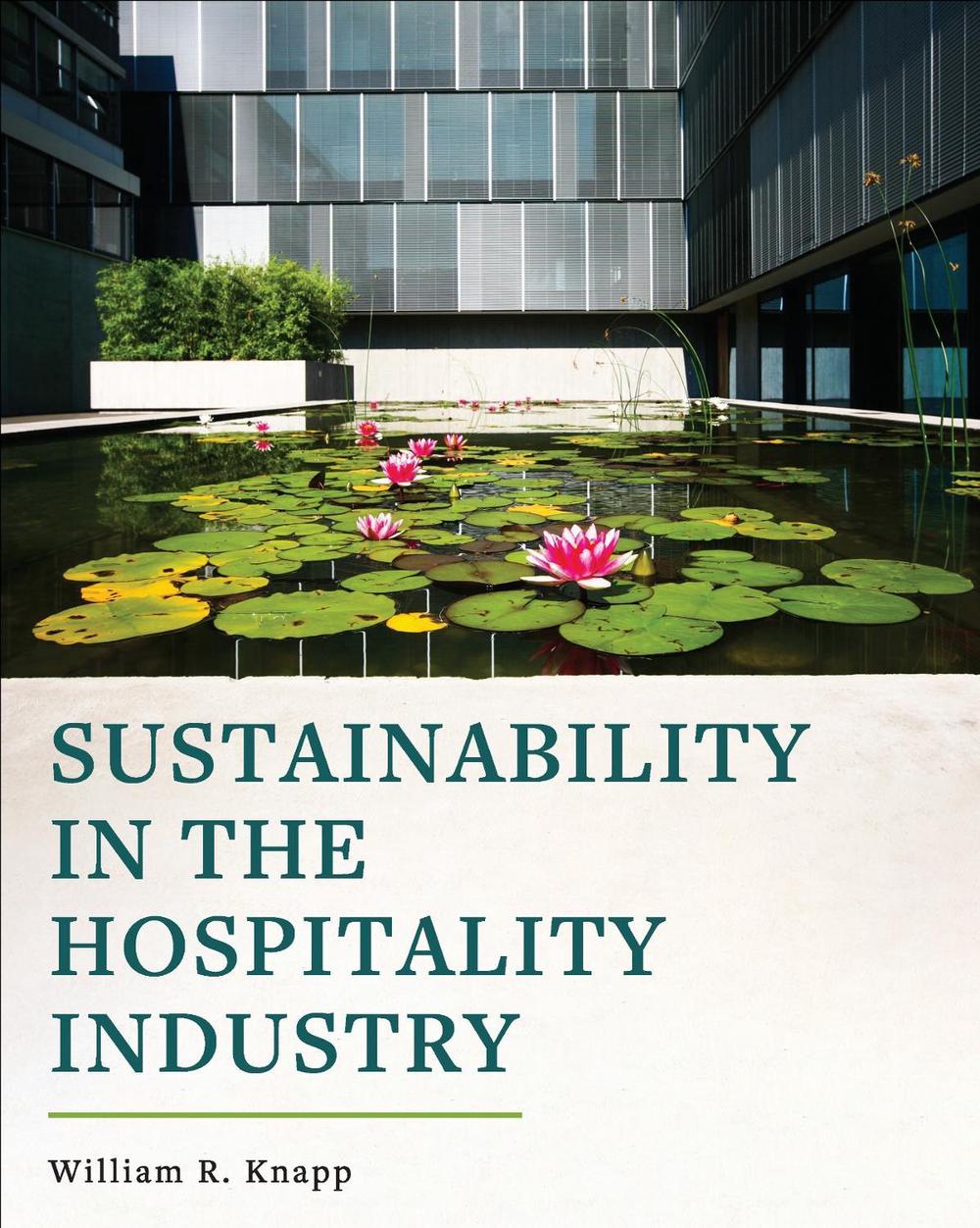 Sustainability in the Hospitality Industry, 9781516543236