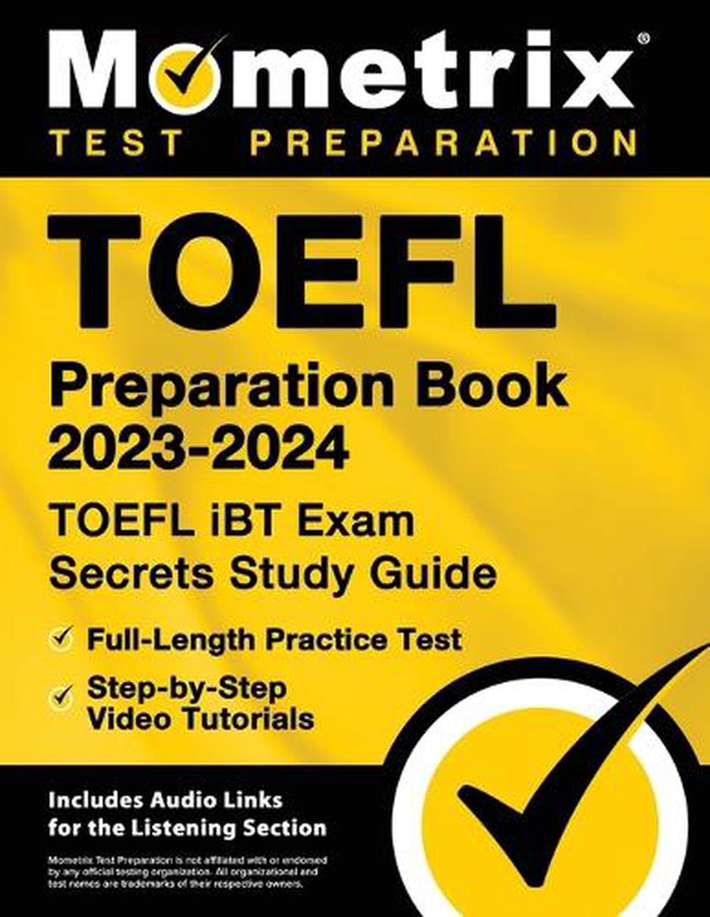 TOEFL Preparation Book 2023-2024 - TOEFL IBT Exam Secrets Study Guide ...