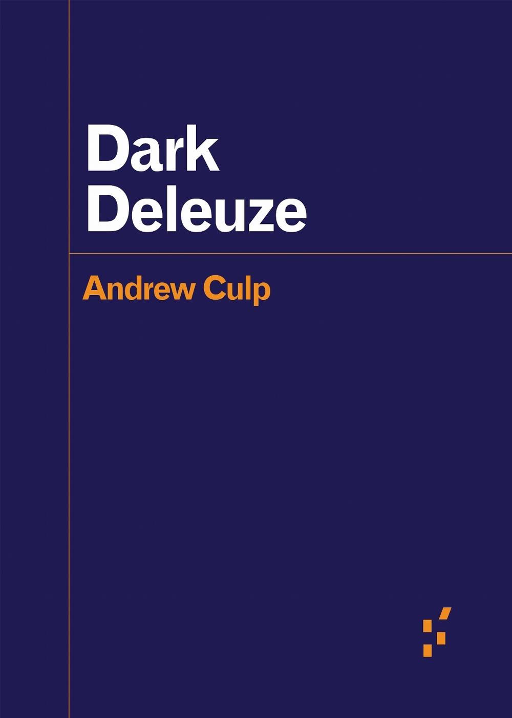Dark Deleuze by Andrew Culp - ISBN: 9781517901332