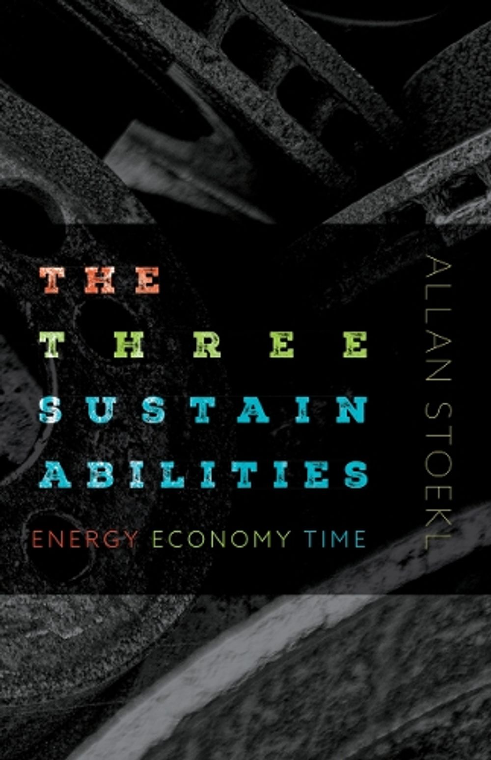 The Three Sustainabilities by Allan Stoekl - ISBN: 9781517908188