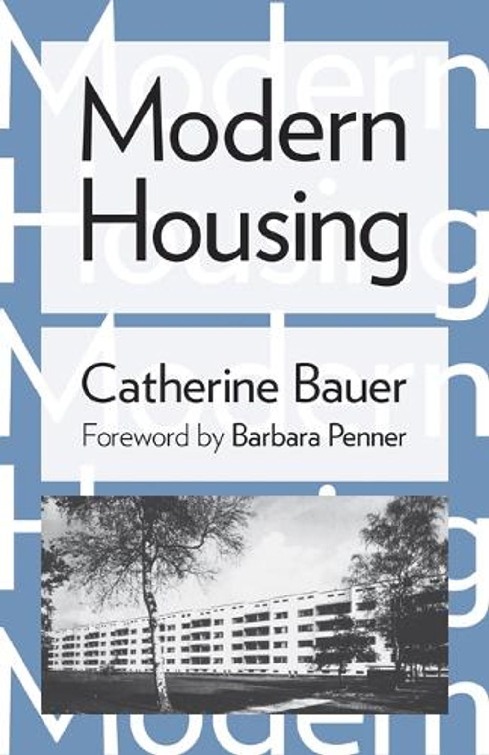 Modern Housing by Catherine Bauer - ISBN: 9781517909062