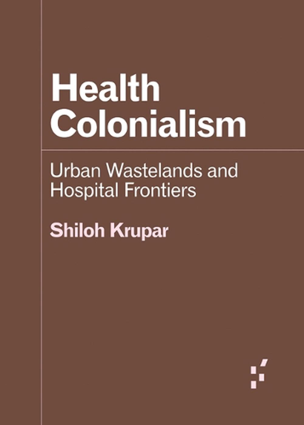 Health Colonialism, 9781517915421