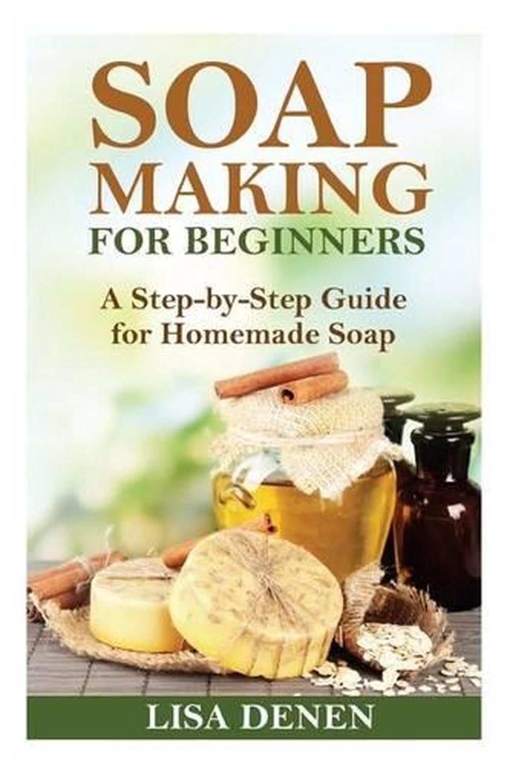 Soap Making for Beginners, 9781519798305