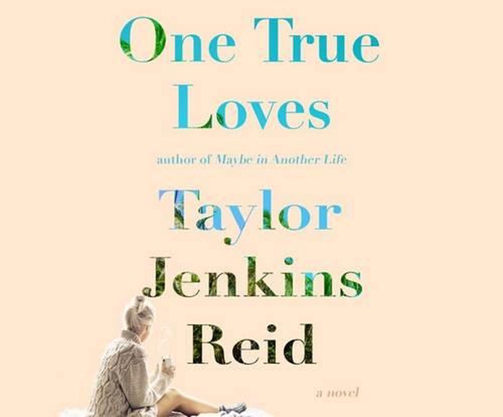 taylor jenkins reid books one true loves