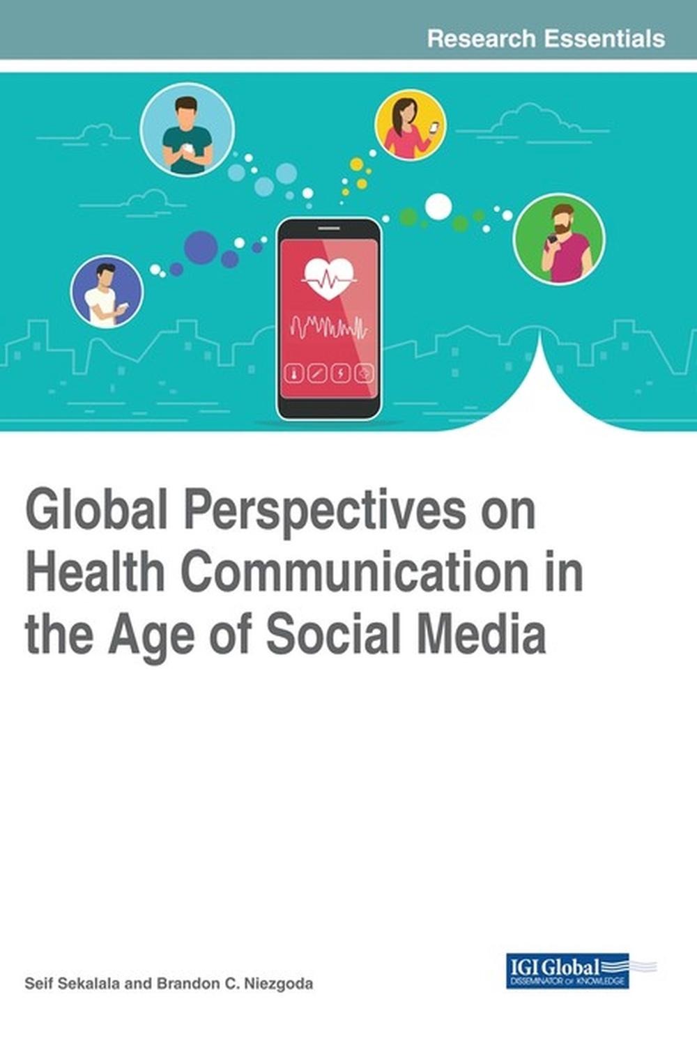 Global Perspectives on Health Communication in the Age of Social Media, 9781522537168