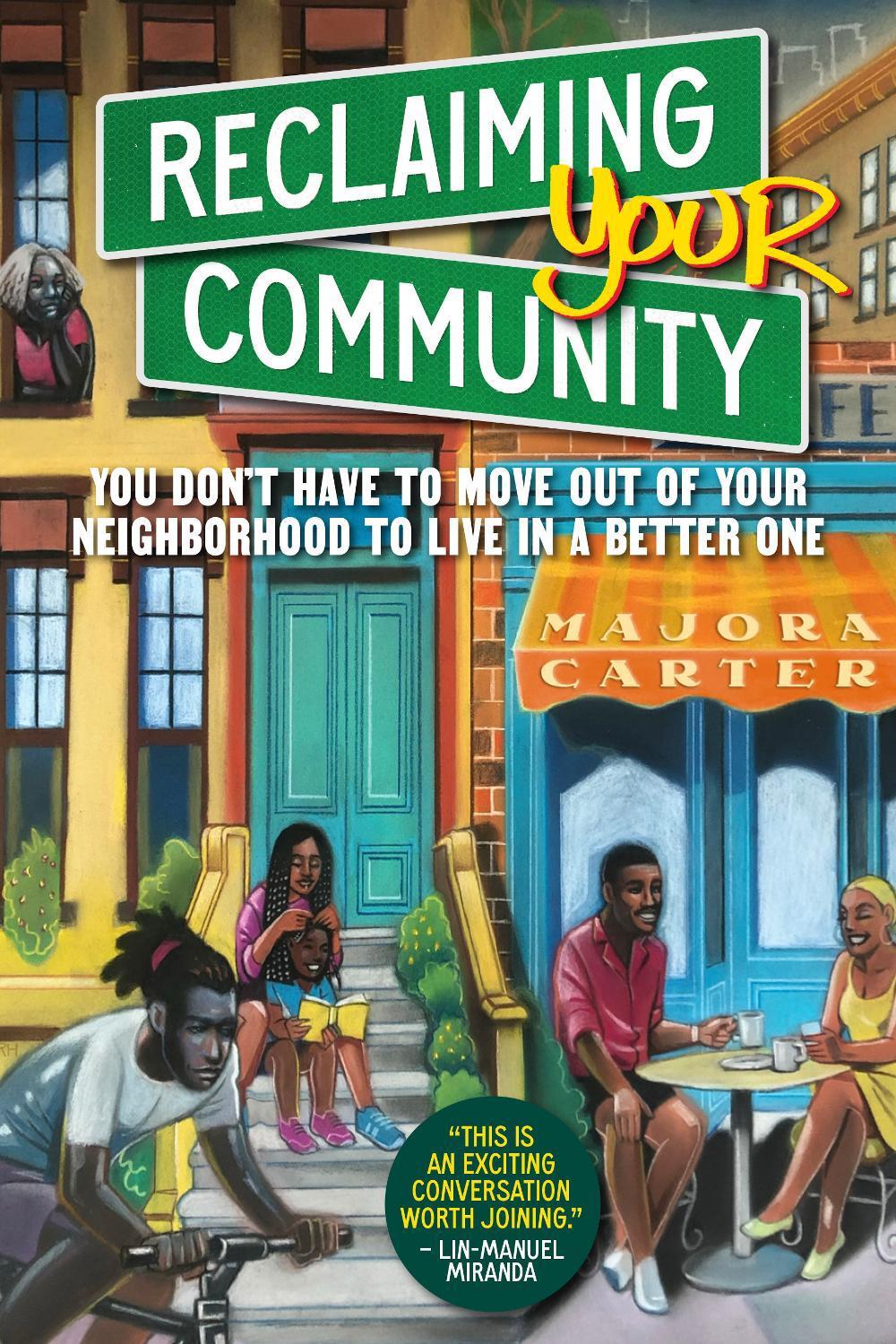 Reclaiming Your Community by Majora Carter - ISBN: 9781523000296