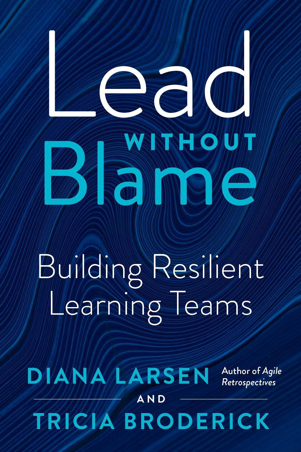 Lead without Blame by Diane Larsen - ISBN: 9781523000548