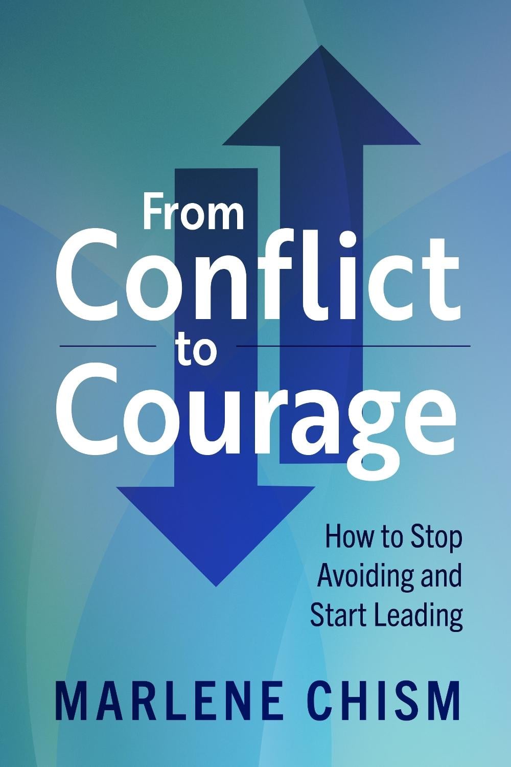 From Conflict to Courage by Marlene Chism - ISBN: 9781523000722