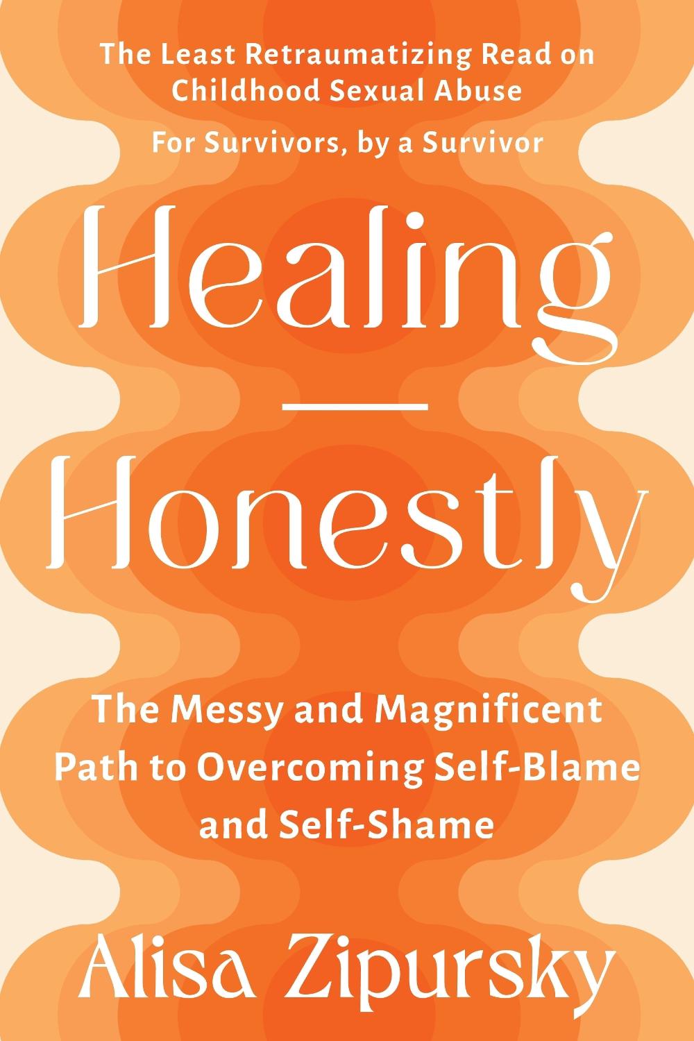 Healing Honestly by Alisa Zipursky - ISBN: 9781523001408