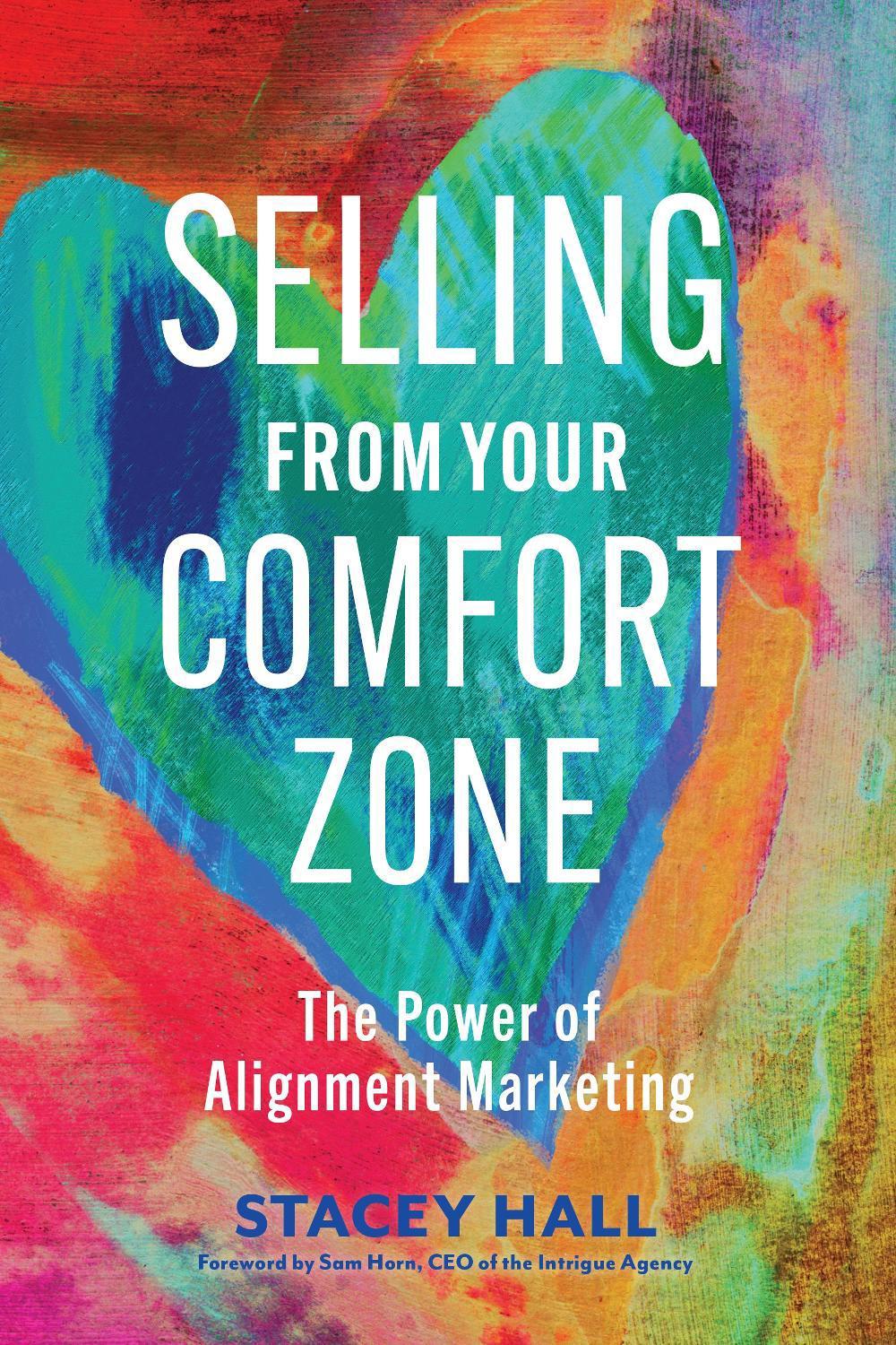 Selling from Your Comfort Zone by Stacey Hall - ISBN: 9781523001620