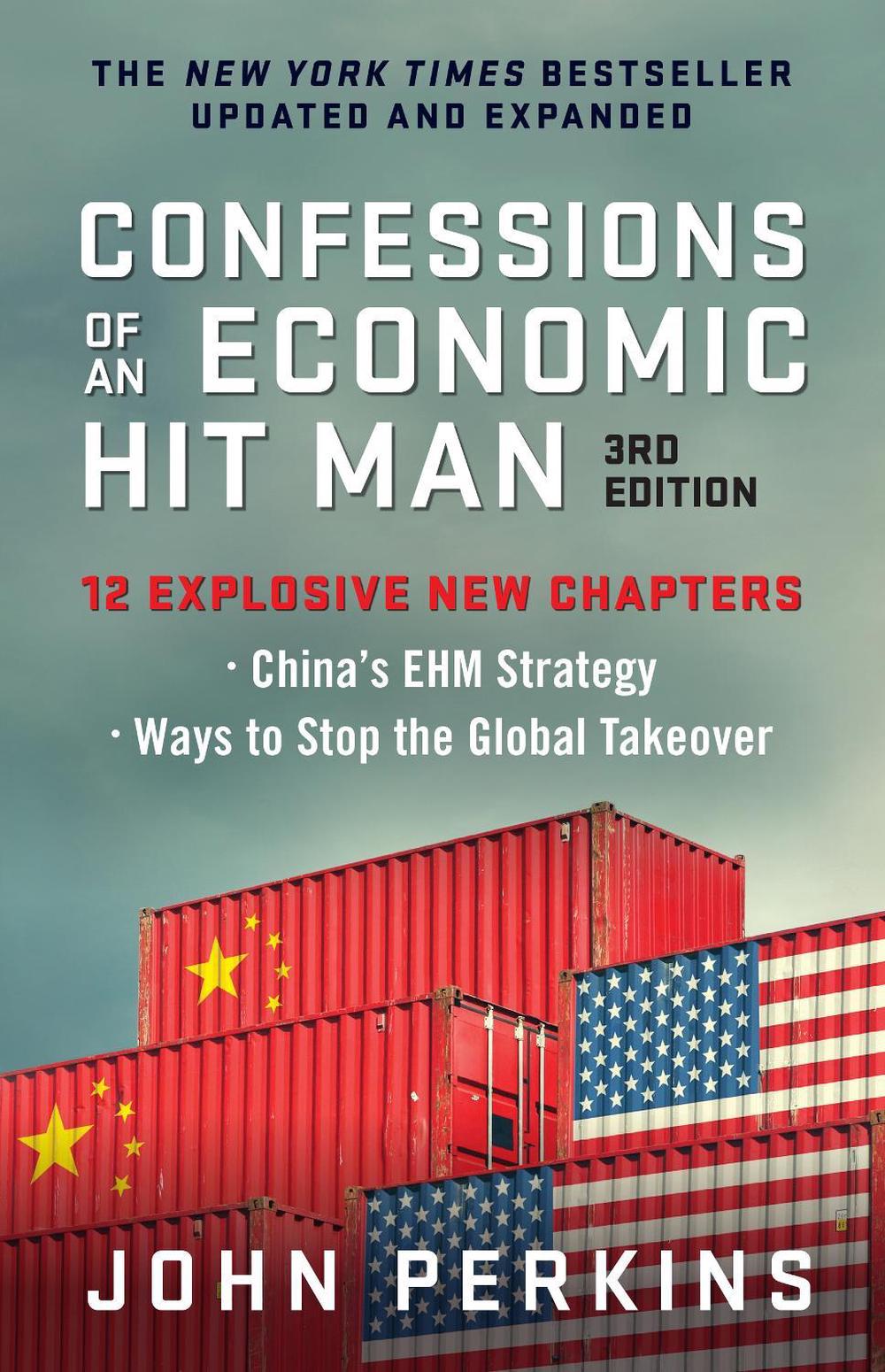Confessions of an Economic Hit Man, 3rd Edition by John Perkins - ISBN: 9781523001897