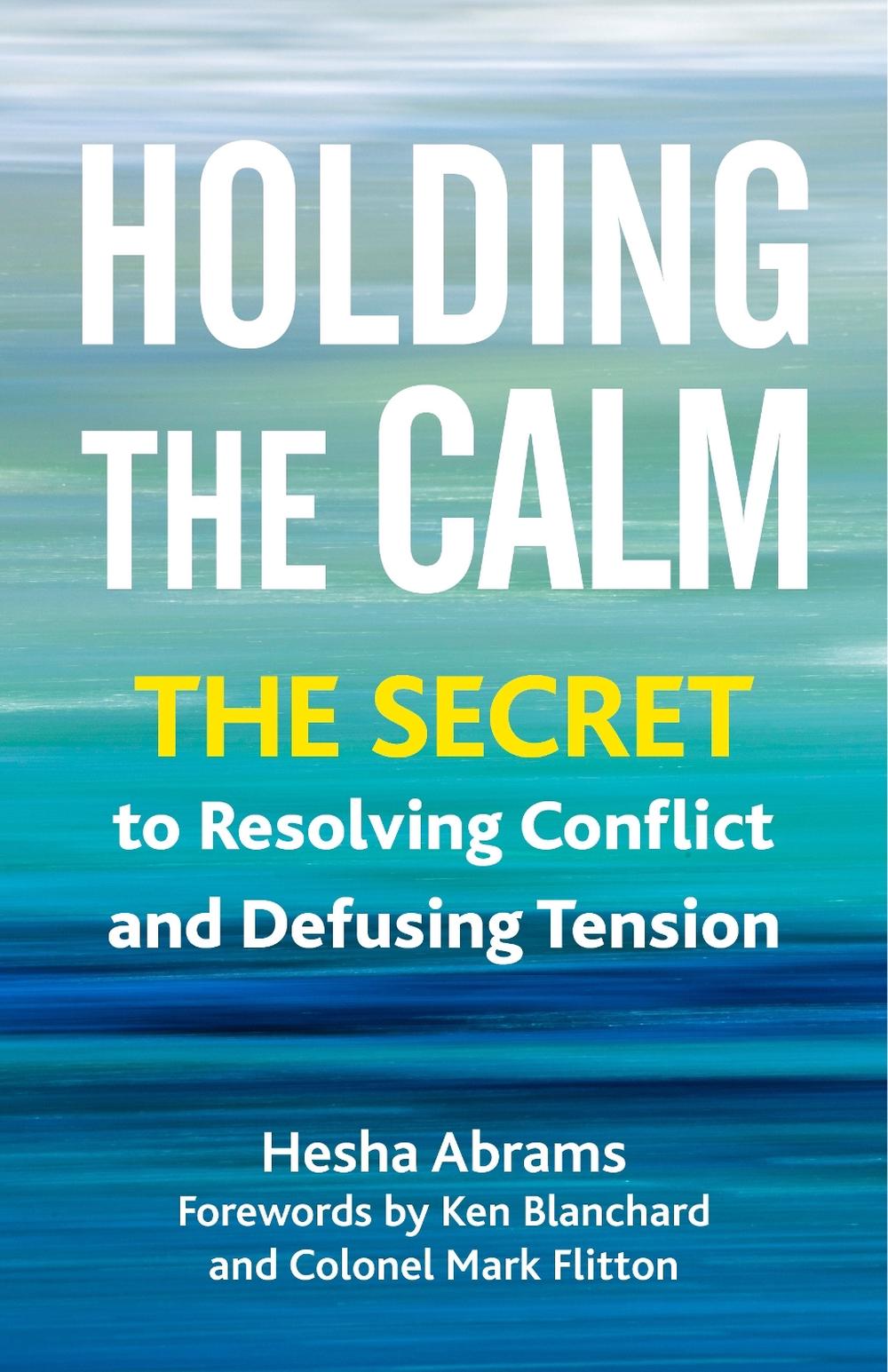 Holding the Calm by Hesha Abrams - ISBN: 9781523001934