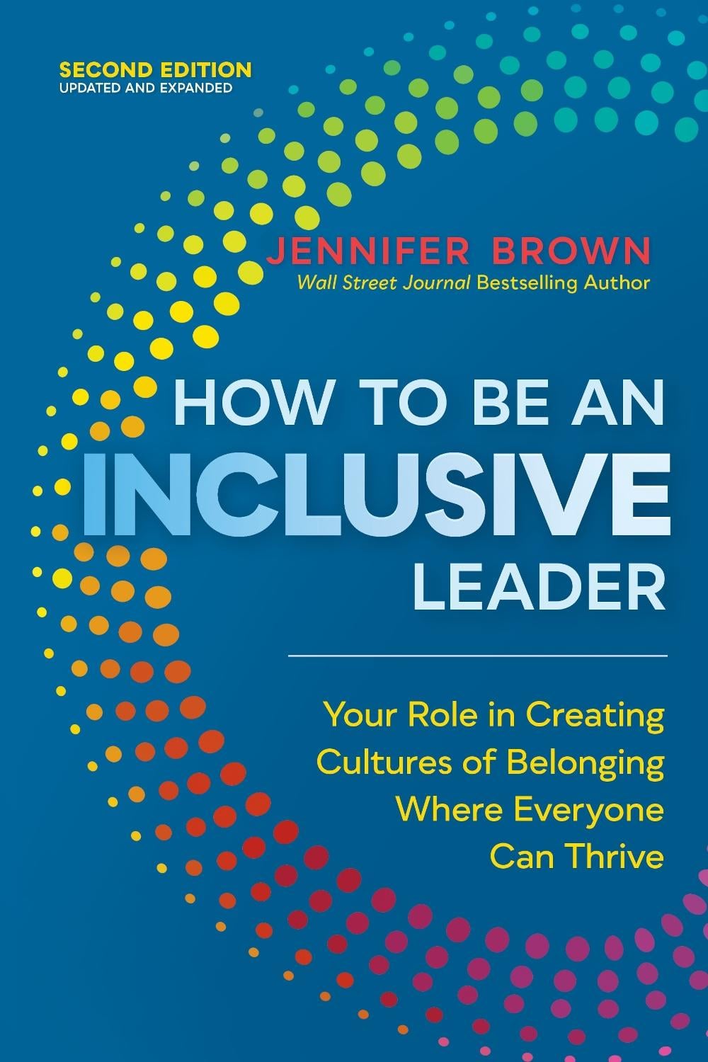 How to Be an Inclusive Leader, Second Edition by Jennifer Brown - ISBN: 9781523002009