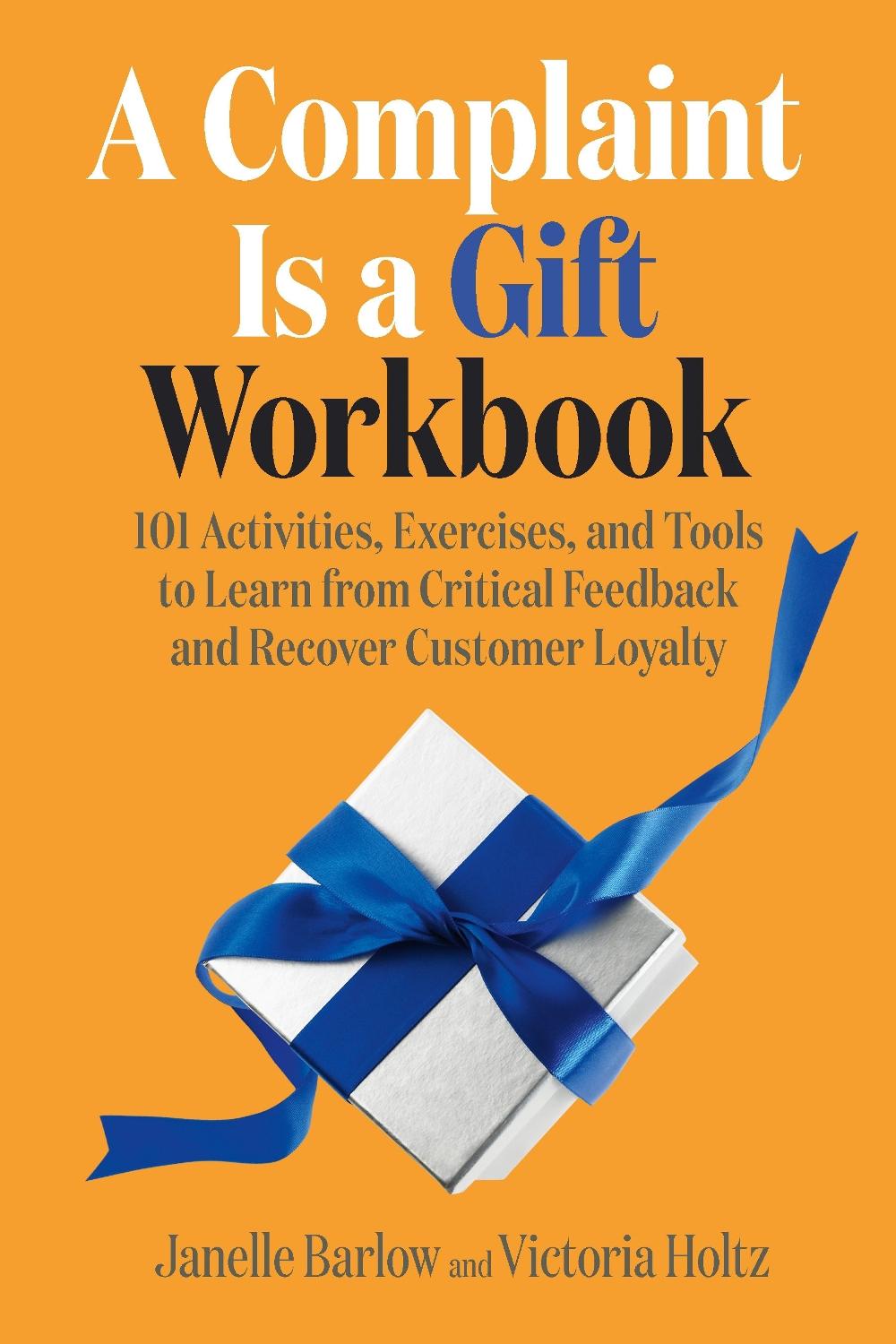 A Complaint Is a Gift Workbook by Janelle Barlow - ISBN: 9781523002979