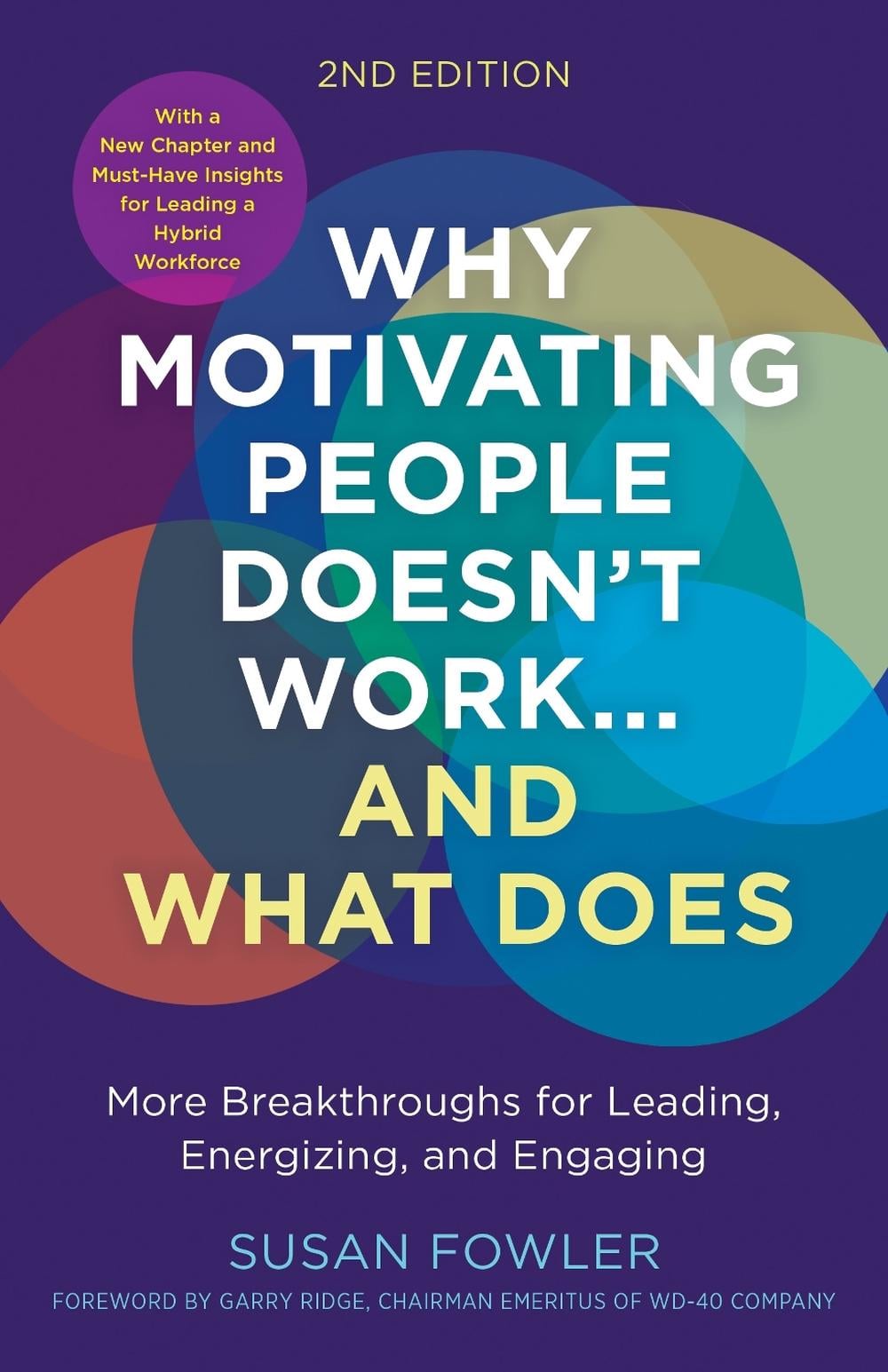 Why Motivating People Doesn't Work--and What Does by Susan Fowler - ISBN: 9781523004126