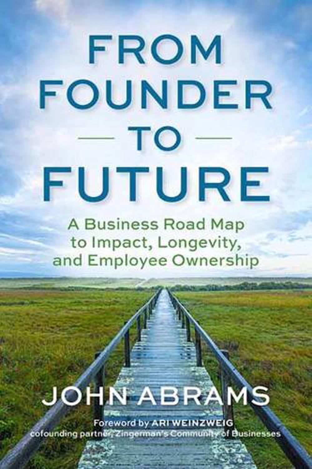 From Founder to Future by John Abrams - ISBN: 9781523006816