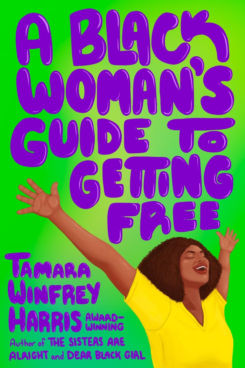 A Black Woman's Guide to Getting Free by Tamara Winfrey Harris - ISBN: 9781523006915