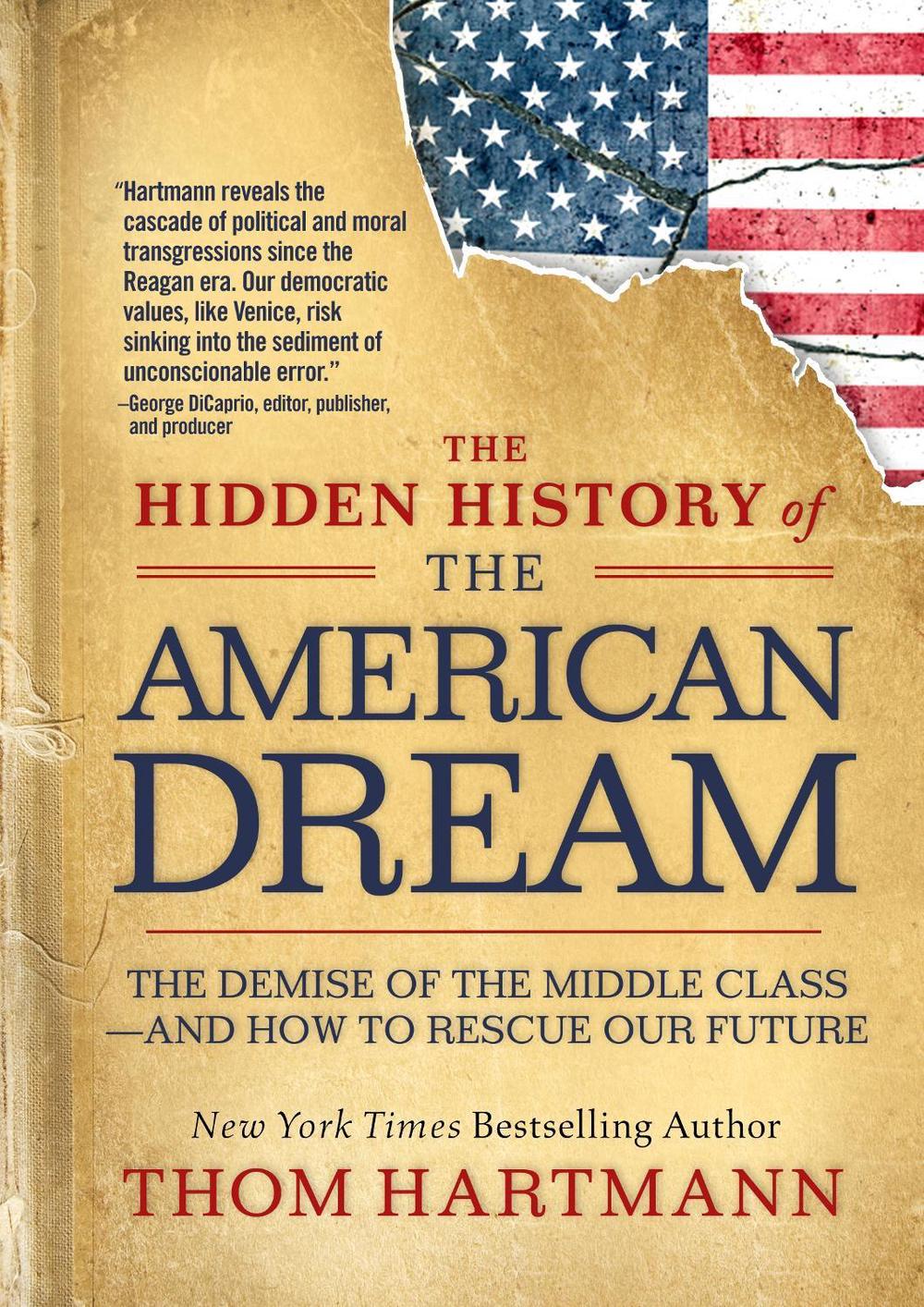 The Hidden History of the American Dream by Thom Hartmann - ISBN: 9781523007288