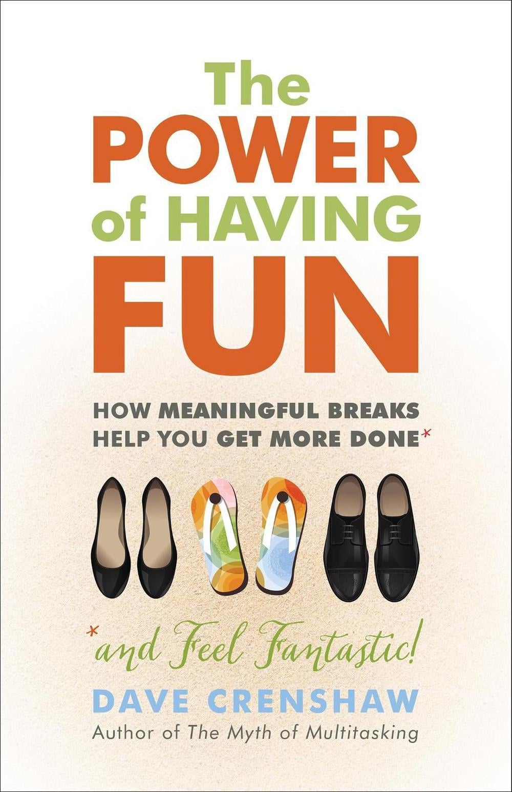 The Power of Having Fun by Dave Crenshaw - ISBN: 9781523083534