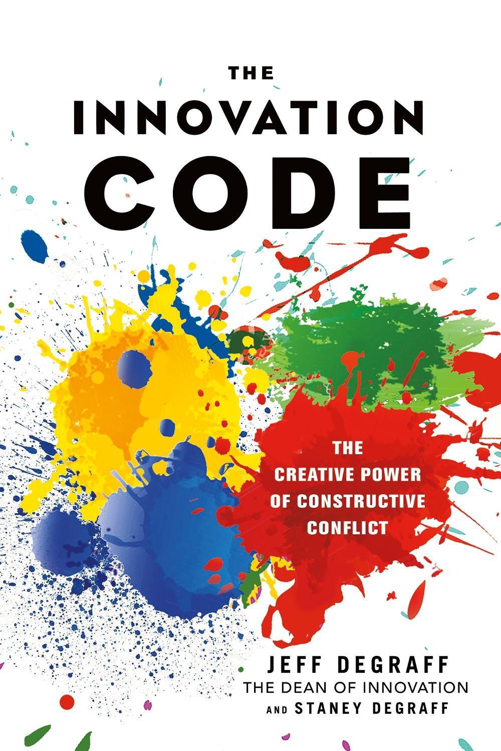 The Innovation Code by Jeff DeGraff - ISBN: 9781523084760