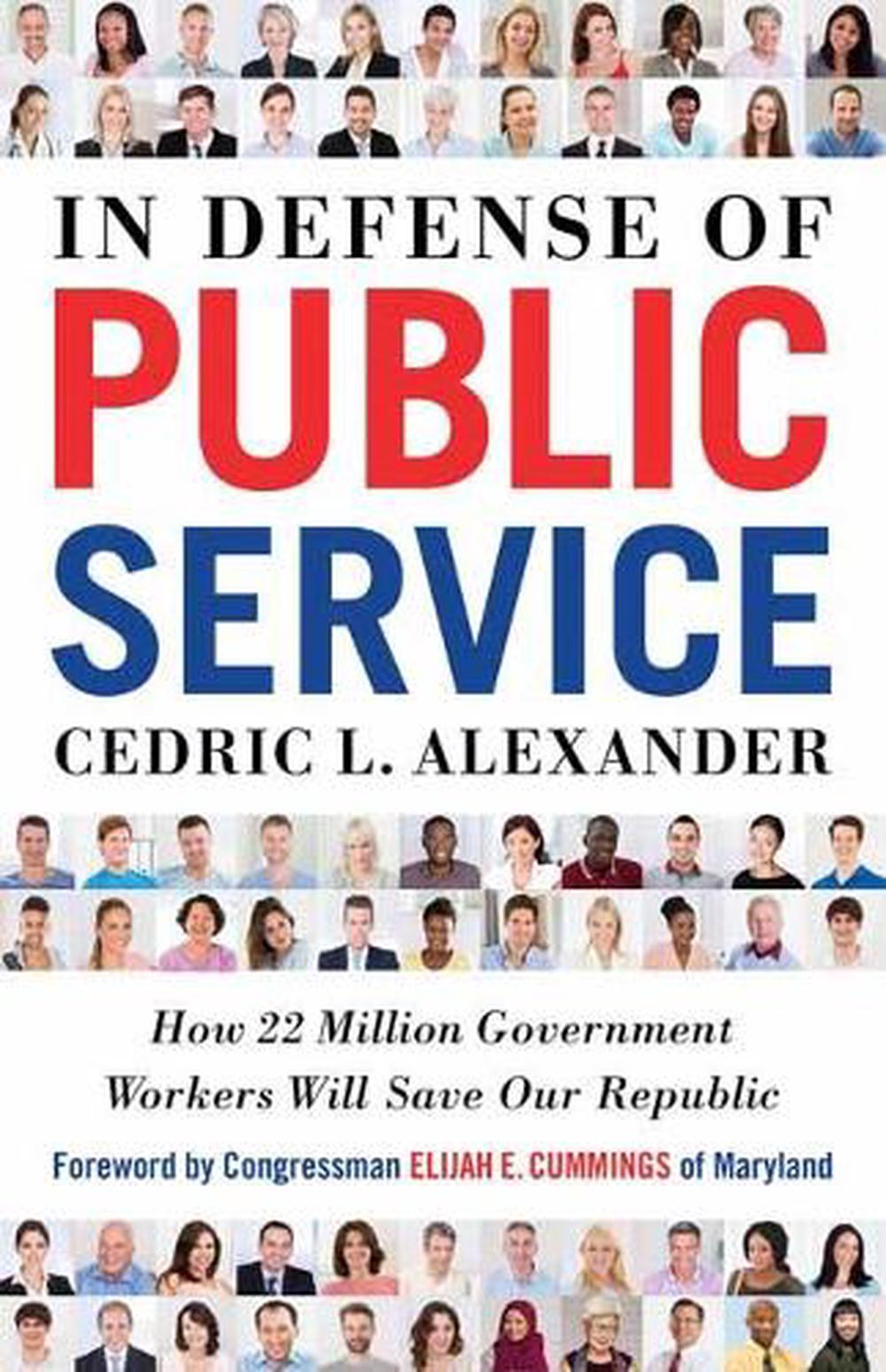 In Defense of Public Service by Cedric L. Alexander - ISBN: 9781523085071