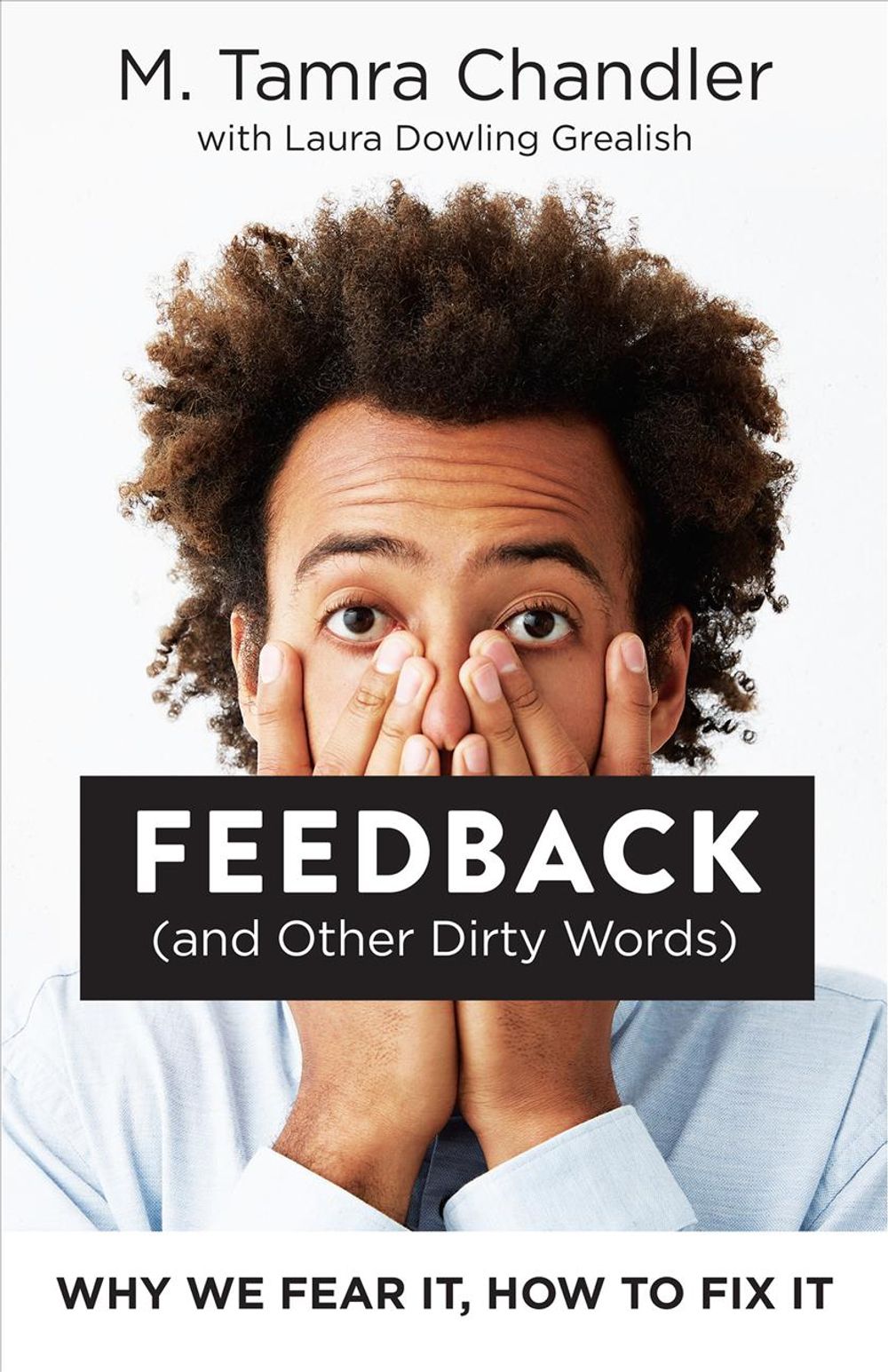 Feedback (and Other Dirty Words) by M. Tamra Chandler - ISBN: 9781523085224