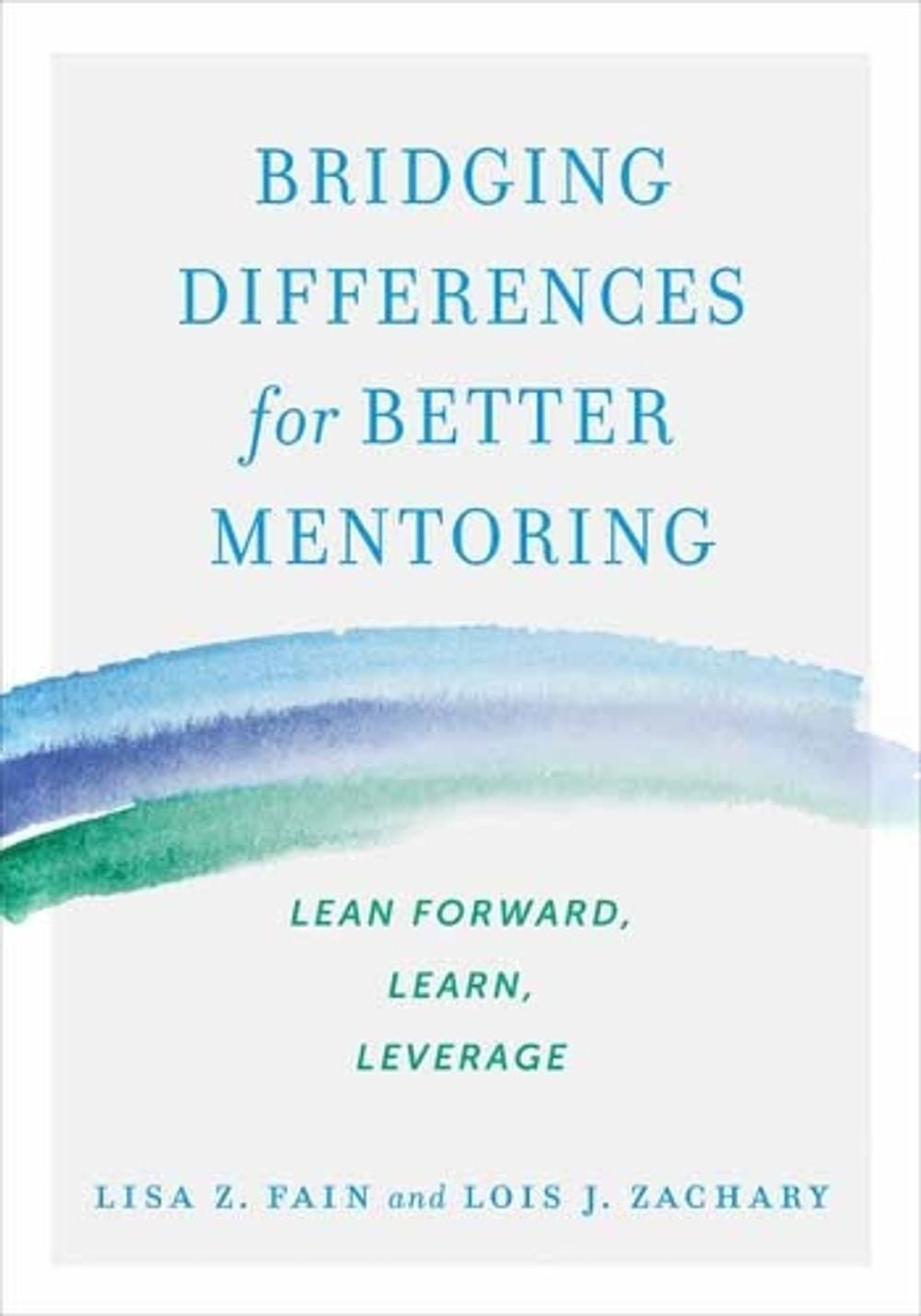 Bridging Differences for Better Mentoring by Lisa Fain - ISBN: 9781523085897