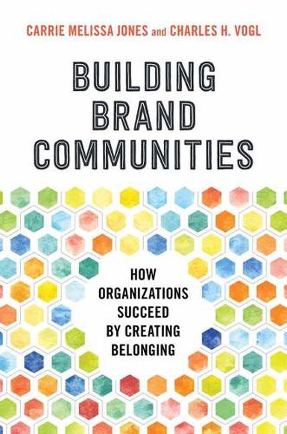 Building Brand Communities by Carrie Melissa Jones - ISBN: 9781523086610
