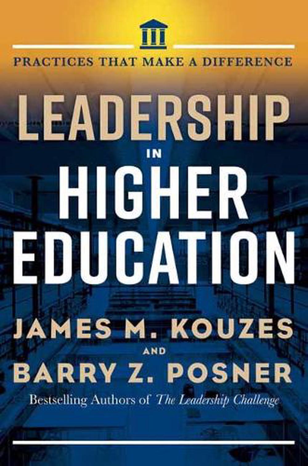 Leadership in Higher Education by James M. Kouzes - ISBN: 9781523087006