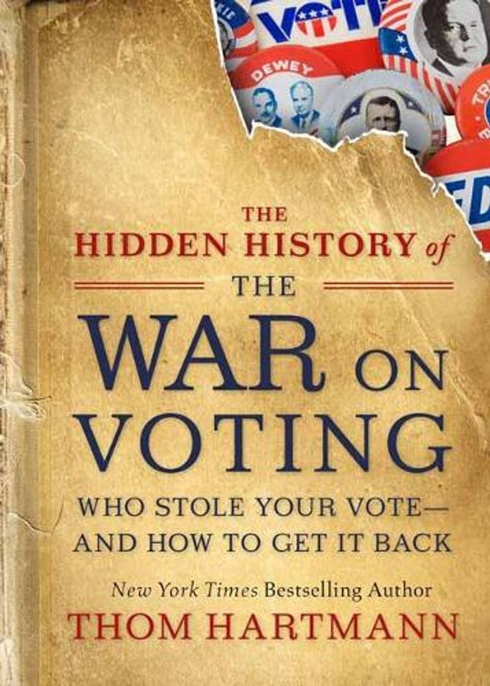The Hidden History of the War on Voting by Thom Hartmann - ISBN: 9781523087785