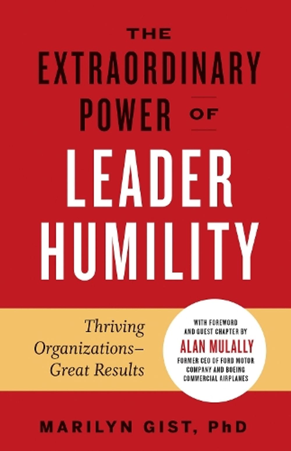 Extraordinary Power of Leader Humility by Marilyn Gist, PhD - ISBN: 9781523089666