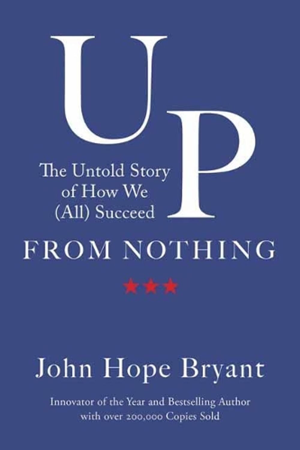 Up from Nothing by John Hope Bryant - ISBN: 9781523090358