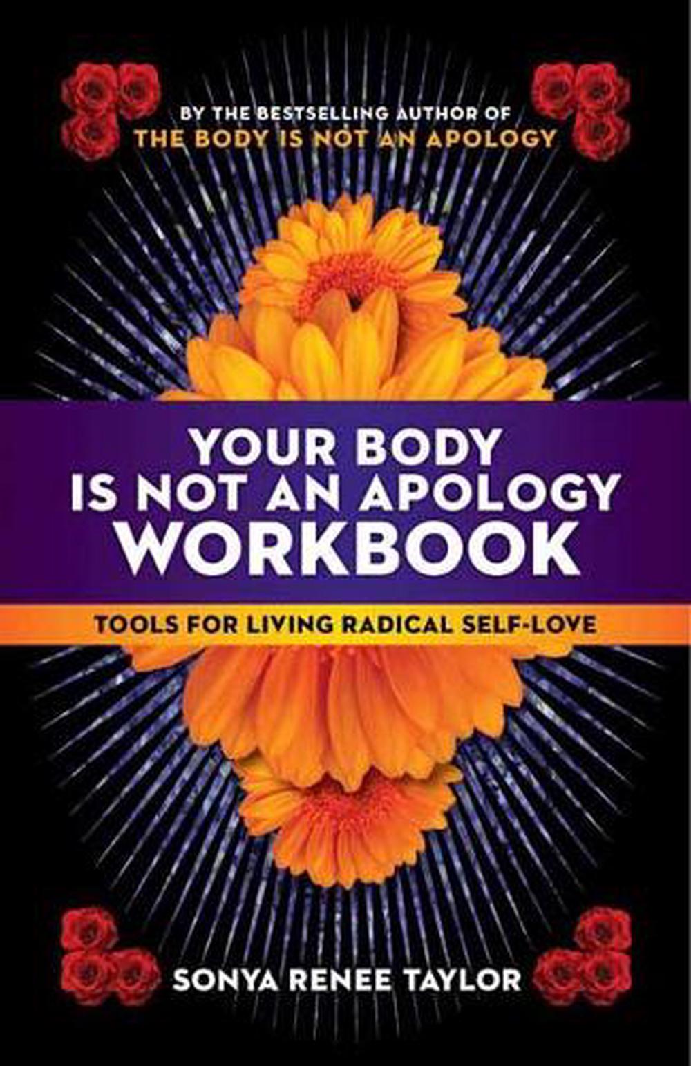 Your Body Is Not an Apology Workbook by Sonya Renee Taylor - ISBN: 9781523091164