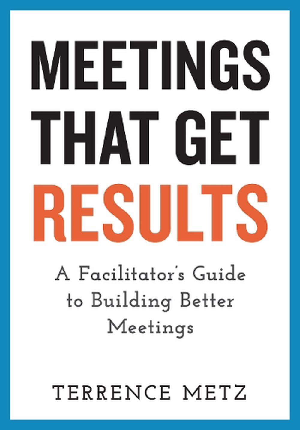 Meetings That Get Results, 9781523093151