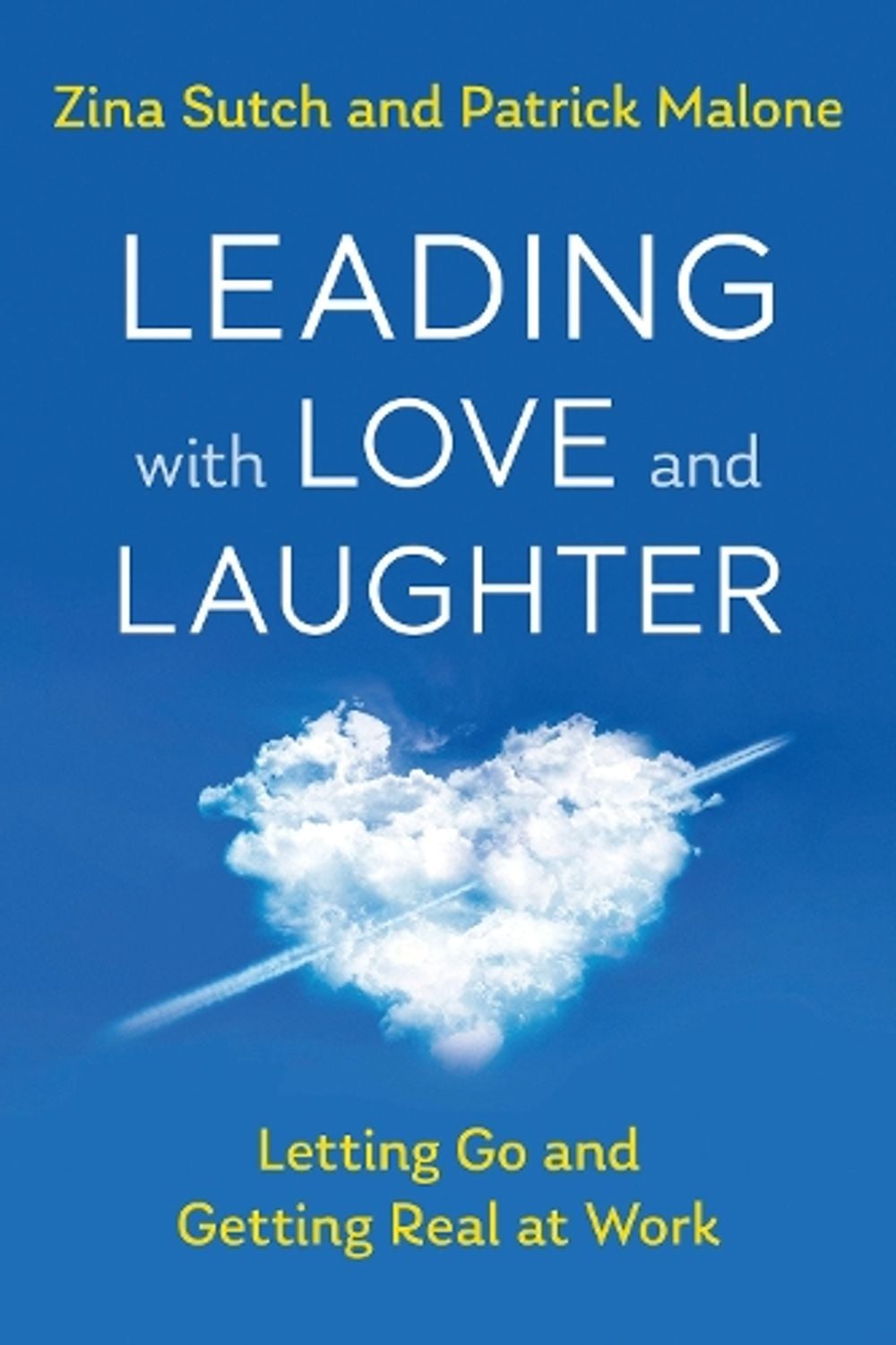 Leading with Love and Laughter by Zina Sutch - ISBN: 9781523093212
