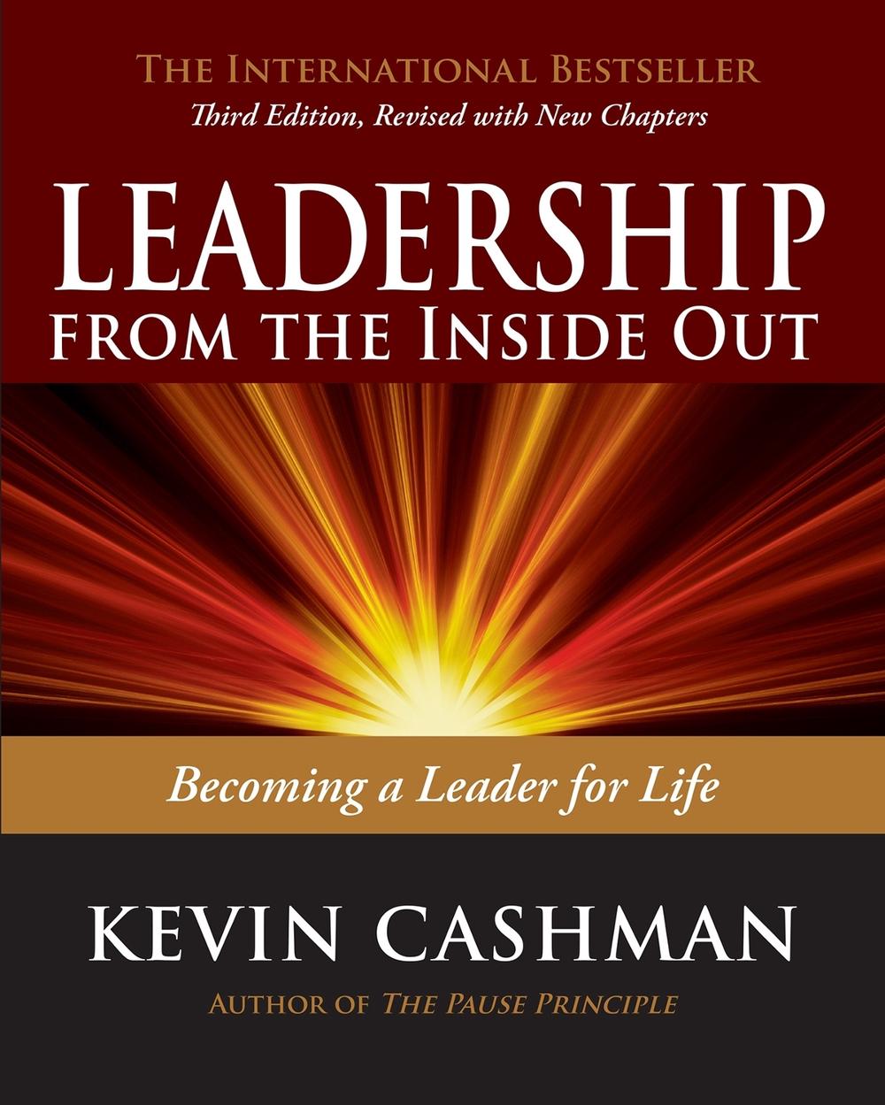 Leadership from the Inside Out by Kevin Cashman - ISBN: 9781523094356