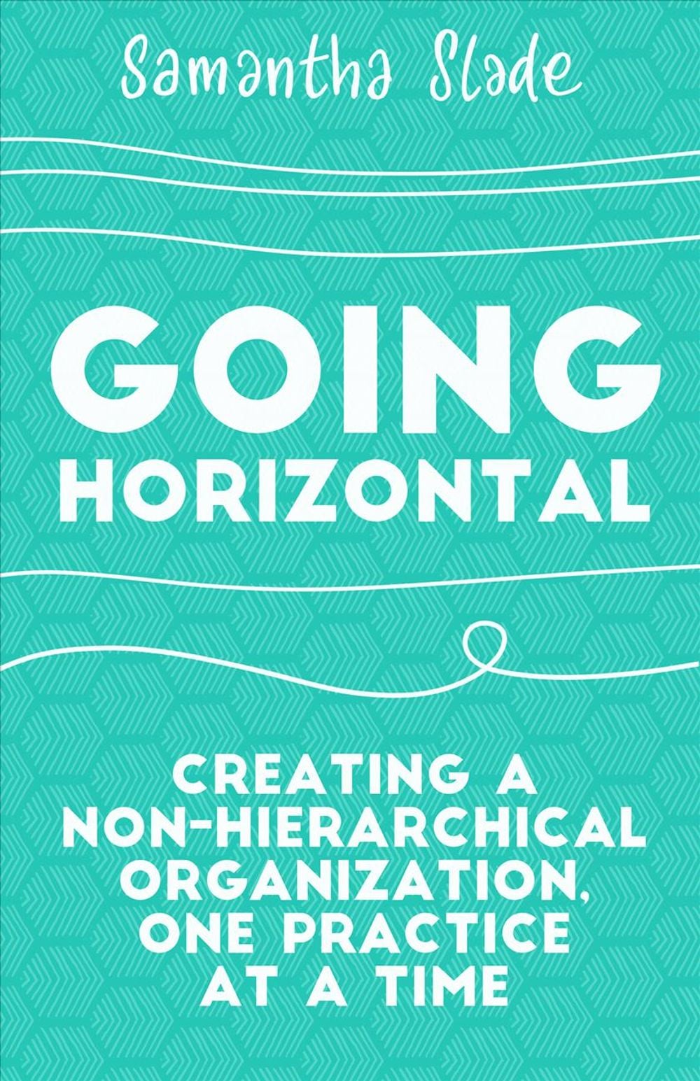 Going Horizontal by Samantha Slade - ISBN: 9781523095261