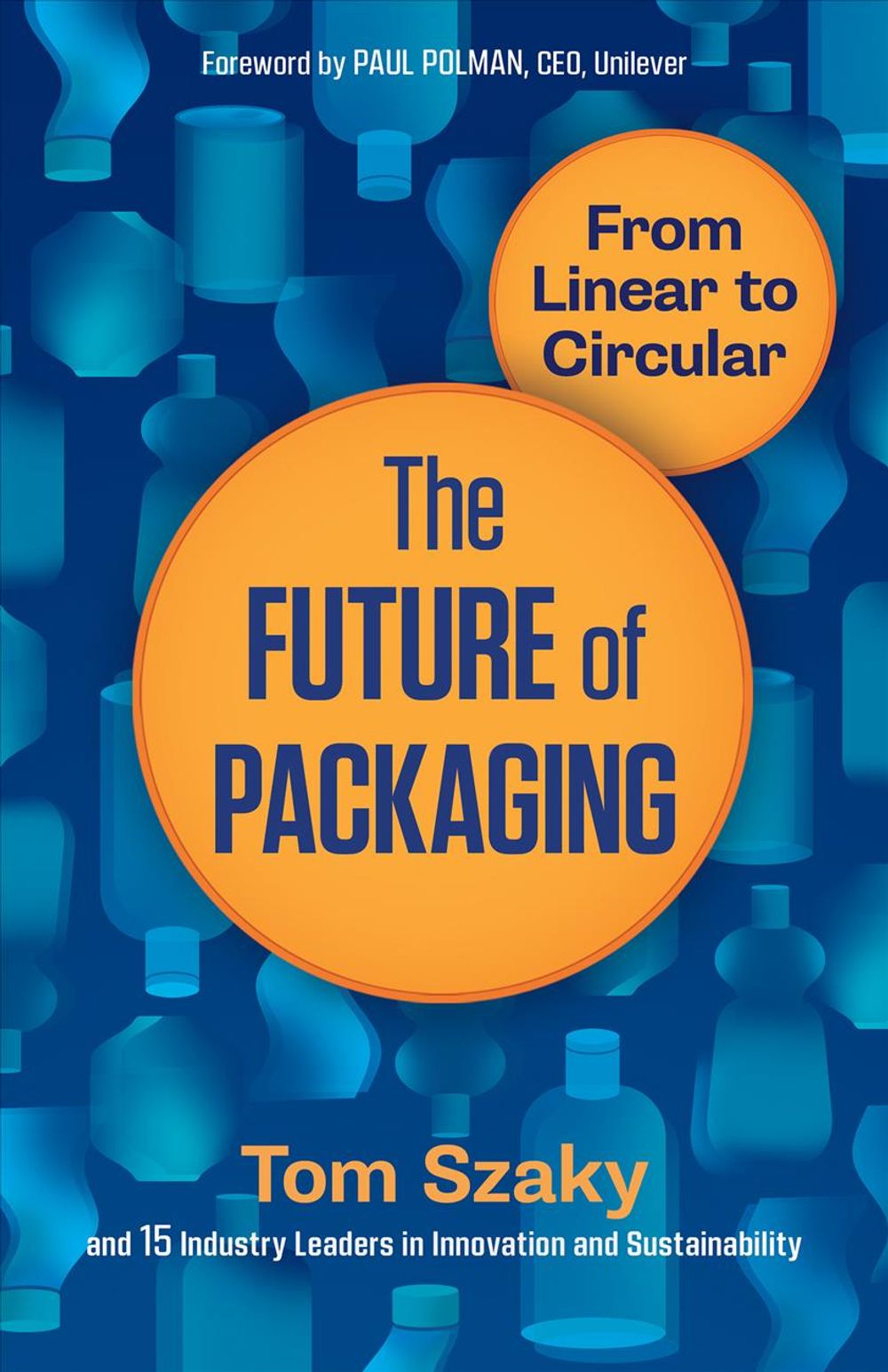 The Future of Packaging by Tom Szaky - ISBN: 9781523095506