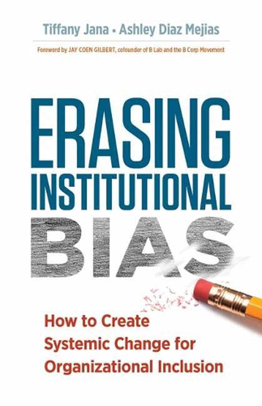 Erasing Institutional Bias by Tiffany Jana - ISBN: 9781523097579