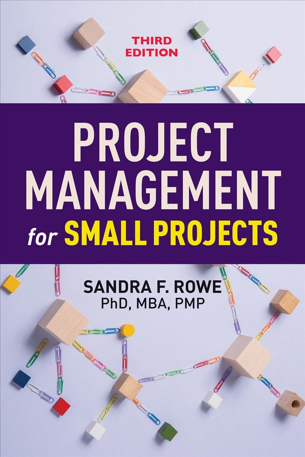 Project Management for Small Projects by Sandra F. Rowe - ISBN: 9781523097685