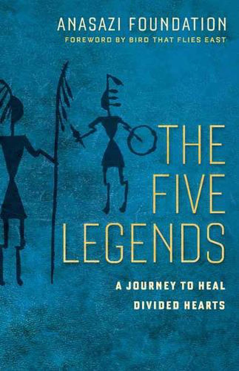 The Five Legends by Anasazi Foundation - ISBN: 9781523098255