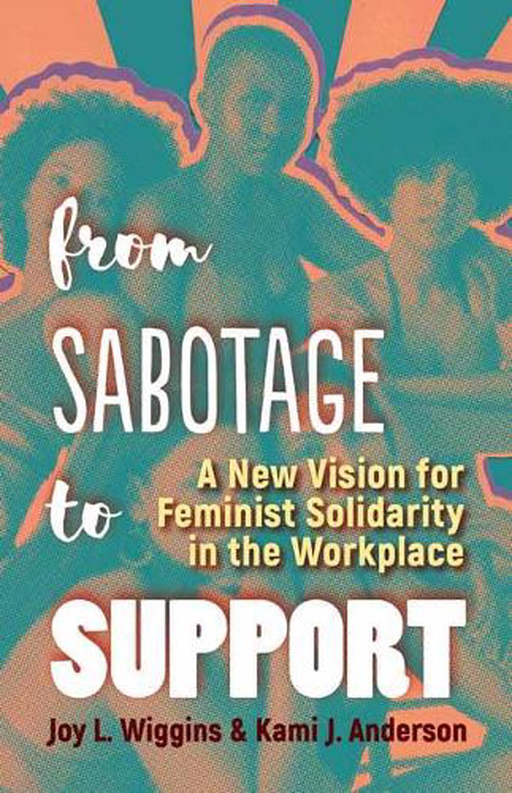 From Sabotage to Support by Joy L. Wiggins - ISBN: 9781523098477