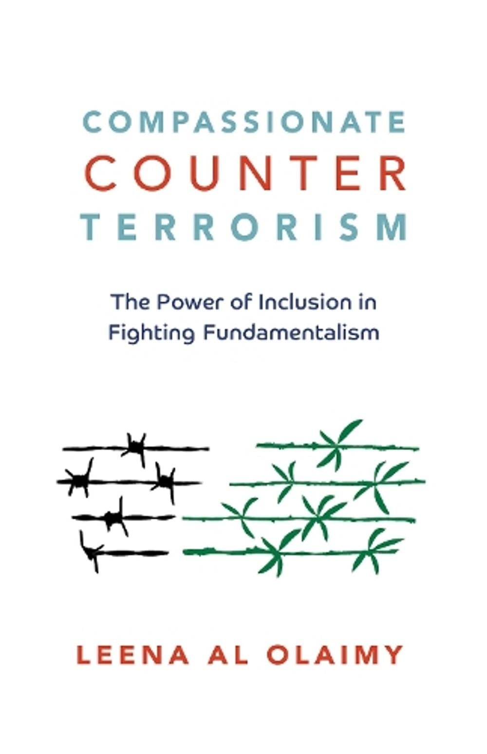 Compassionate Counterterrorism by Leena Al Olaimy - ISBN: 9781523098576