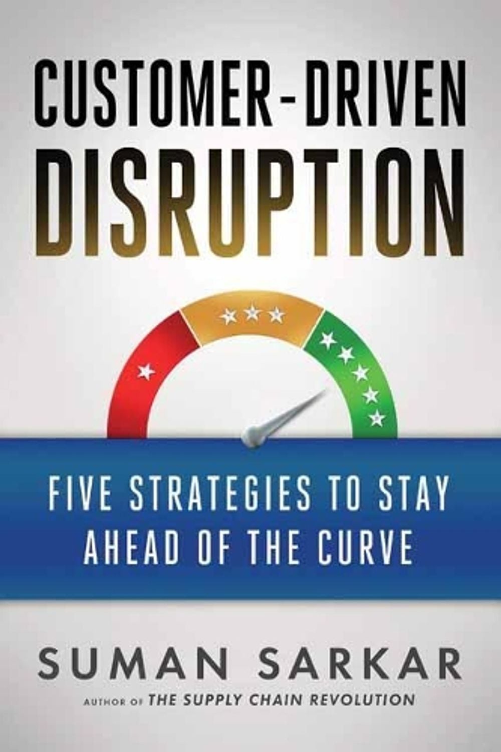 Customer-Driven Disruption by Suman Sakar - ISBN: 9781523099757