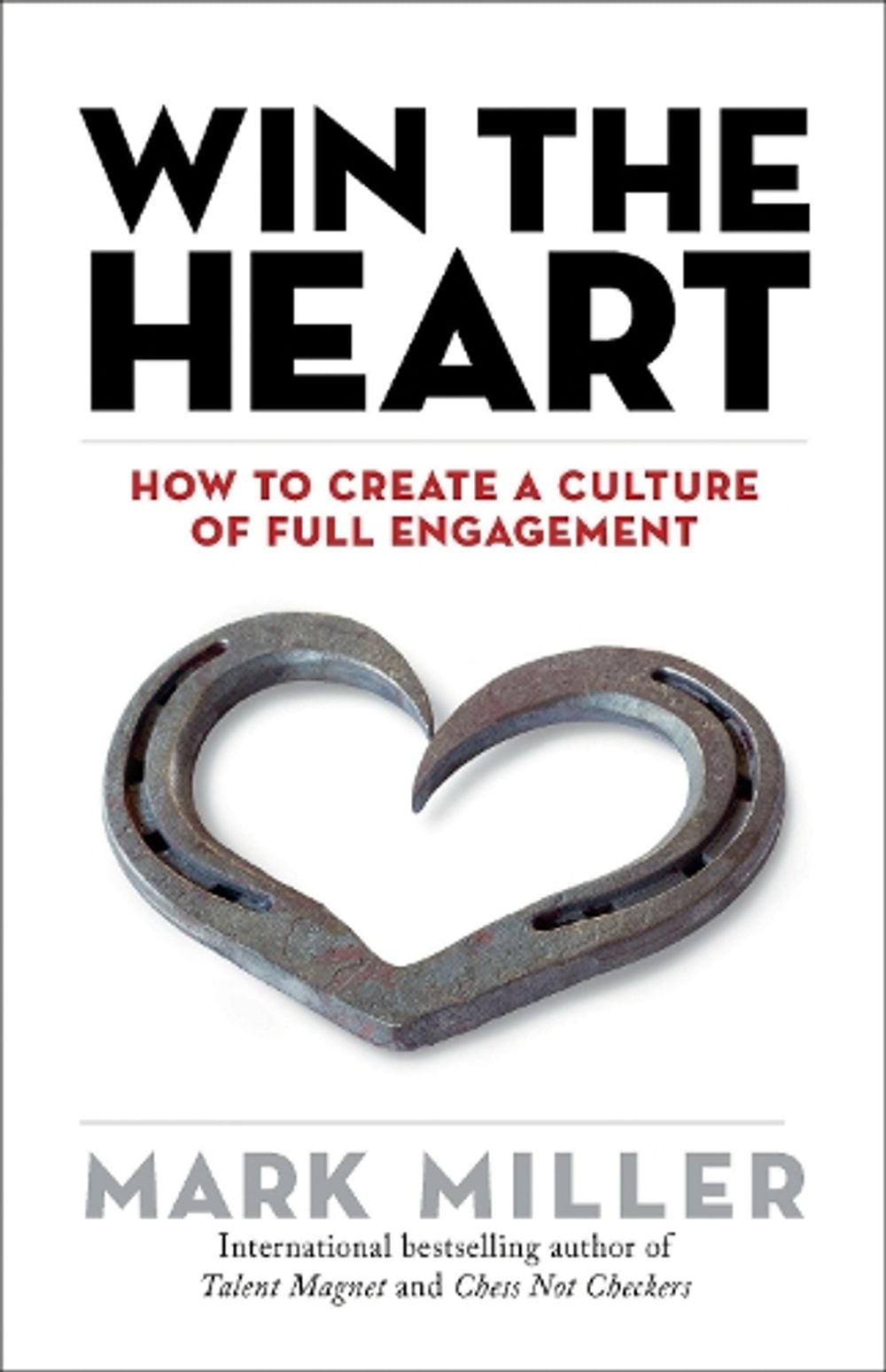 Win the Heart by Mark Miller - ISBN: 9781523099870