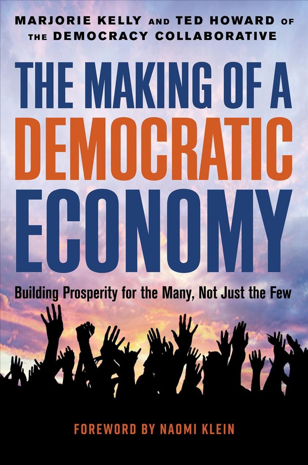 The Making of a Democratic Economy by Ted Howard - ISBN: 9781523099924