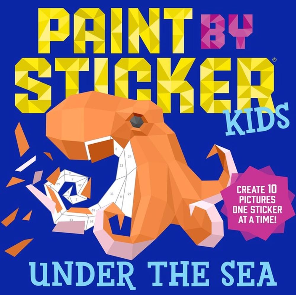 Paint by Sticker Kids: Under the Sea by Workman Publishing - ISBN: 9781523500383