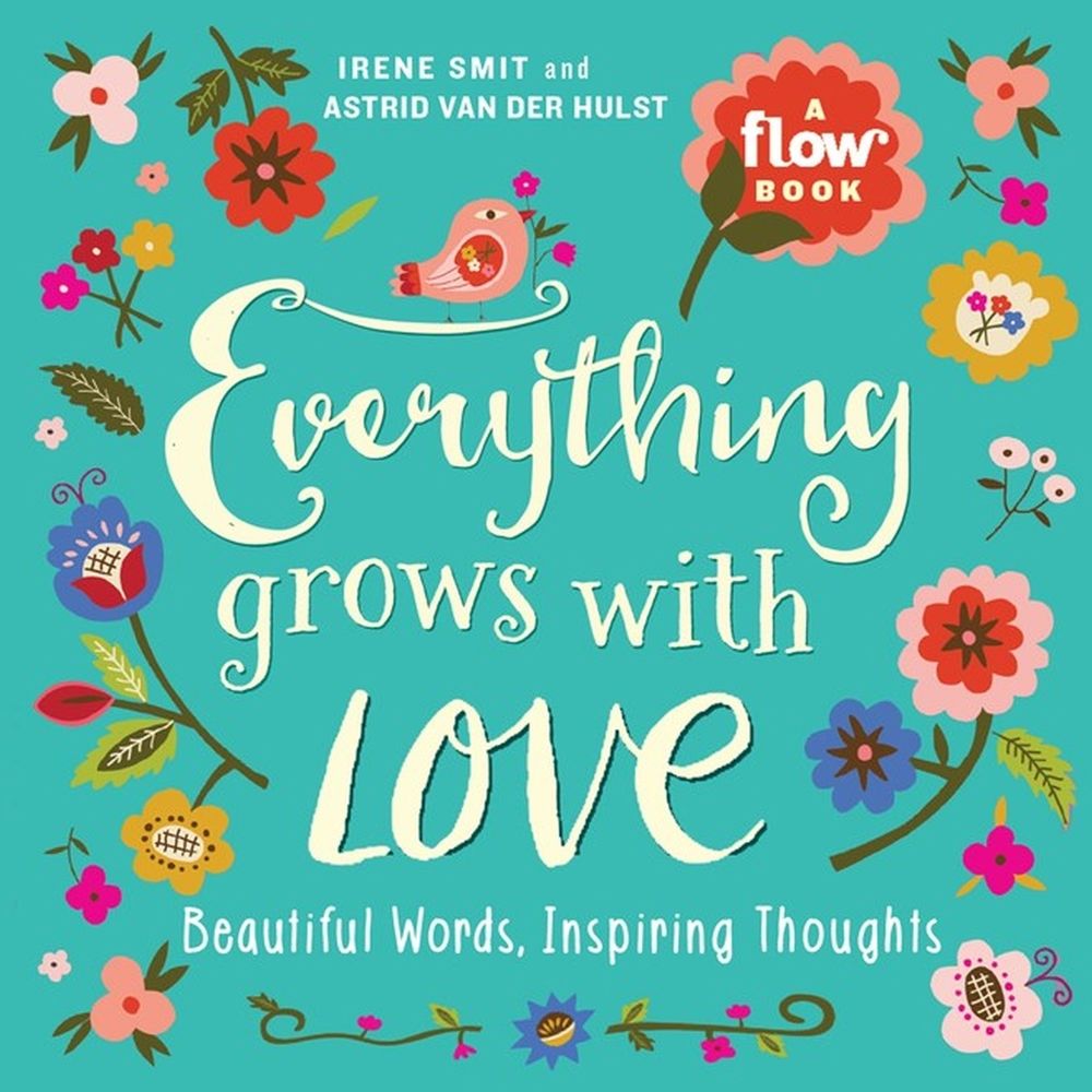 Everything Grows with Love by Irene Smit - ISBN: 9781523501144