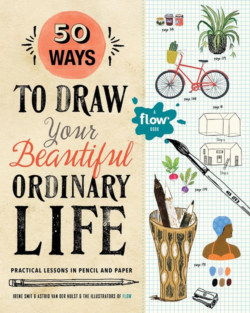 50 Ways to Draw Your Beautiful, Ordinary Life by Irene Smit - ISBN: 9781523501151